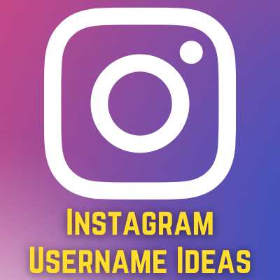800+ Best Attractive Instagram Username Ideas For Boys and Girls