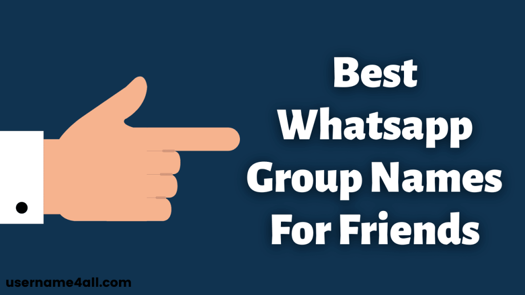 Best Whatsapp Group Names For Friends