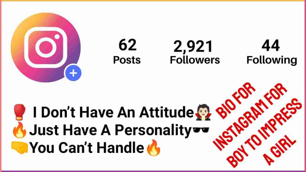 Bio For Instagram For Boy to Impress a Girl