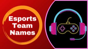 Esports Team Names