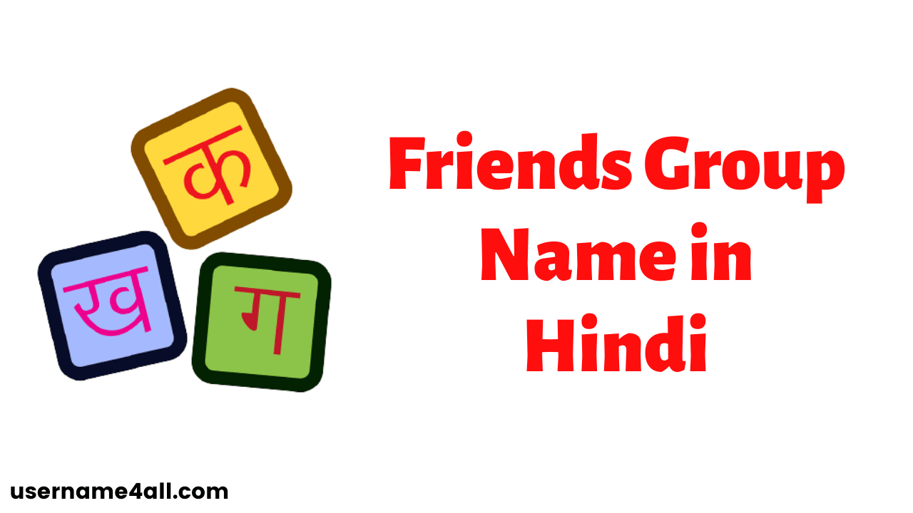 Best Names For Friends Group In Hindi