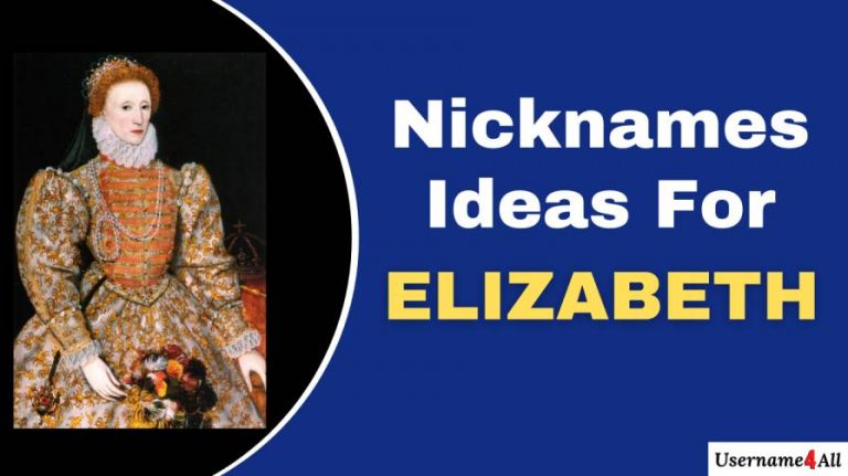 300 List Of Unique And Funny Nicknames For Elizabeth 2022 