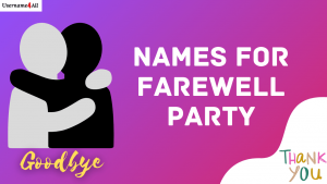 Names for Farewell Party ▷ 630+ Good Farewell Party Names Ideas