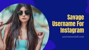 Savage Username For Instagram