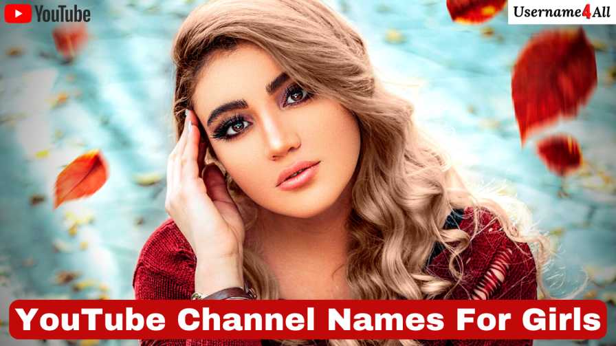 350+  Channel Name Ideas For Girl Vloggers (2022 Update)