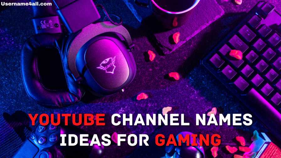 990+ List of Best Youtube Channel Names Ideas for Tech, Education, Gaming